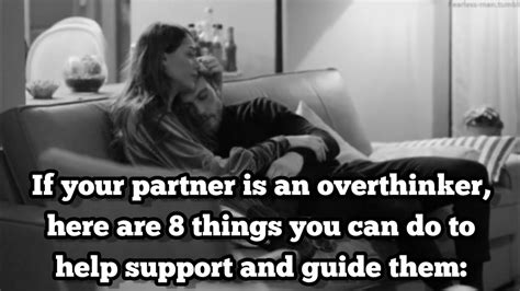 If Your Partner Is An Overthinkerhere Are 8 Things You Can Do To Help🌼