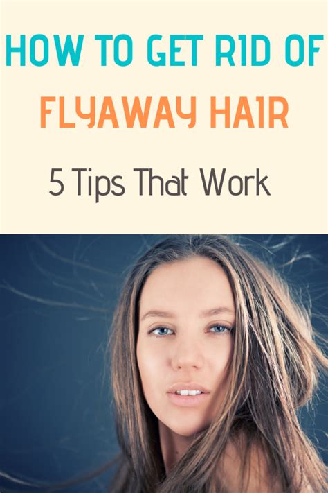 How To Get Rid Of Flyaway Hair 5 Tips That Work