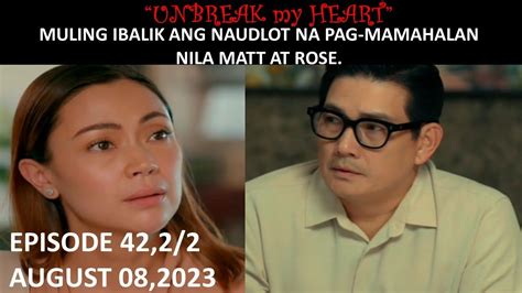 Rose Pag Aagawan Nila Matt At Renz Unbreak My Heart Full Episode