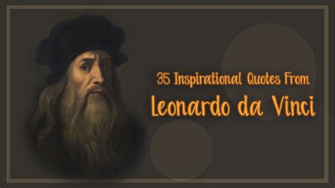 35 Inspirational Quotes From Leonardo Da Vinci Youtube