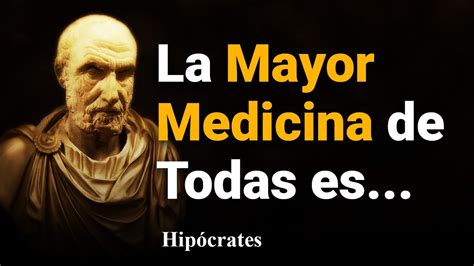 Las Mejores Frases de Hipócrates el padre de la medicina moderna