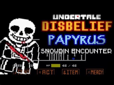 Disbelief Papyrus Sans Snowdin Encounter Full Version Youtube