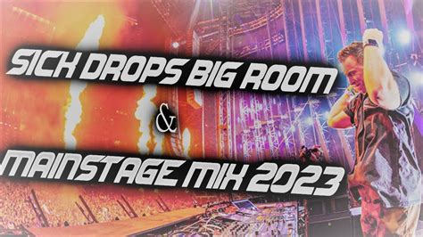 Ptp Sick Drops Big Room Mainstage Mix Youtube