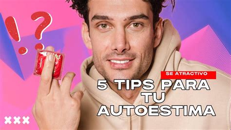 5 Tips Para Mejorar Tu Autoestima Sexual Hombres Youtube