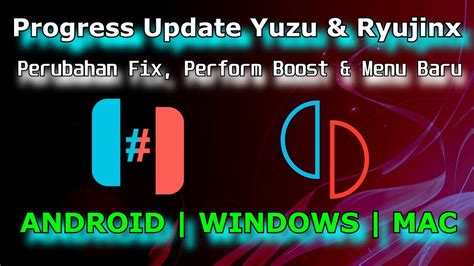 Perubahan Baru Di Switch Emulator Ryujinx Dan Yuzu Pc Android