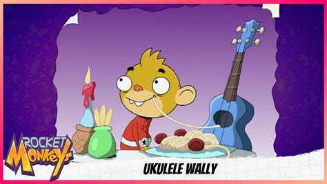 Rocket Monkeys Full Episode Ukulele Wally YouTube