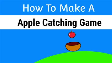 How To Make A Apple Catching Game In Scratch Youtube