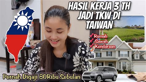 Rumah Sawah Mobil Hasil Kerja Tahun Jadi Tkw Di Taiwan Youtube