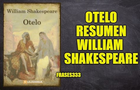 Otelo Resumen Personajes Y Análisis Libro De William Shakespeare