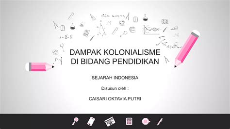 DAMPAK KOLONIALISME BIDANG PENDIDIKAN SEJINDO CAISARI Pptx