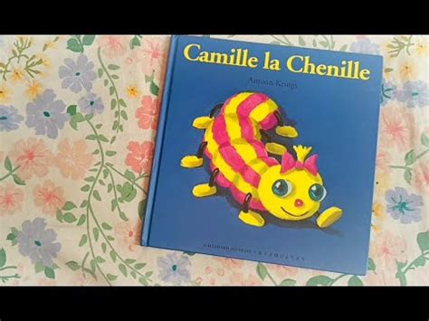 Camille la Chenille Drôles de Petites Bêtes Antoon Krings YouTube