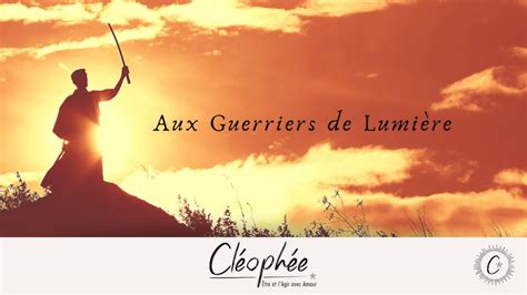 Aux Guerriers de Lumière YouTube