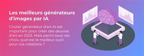 15 meilleurs générateurs d images par intelligence artificielle