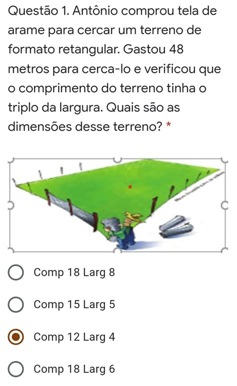 Solved Quest O Ant Nio Comprou Tela De Arame Para Cercar Um Terreno