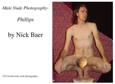 Male Nude Photography Phillips Kindle Edition By Baer Nick Nick