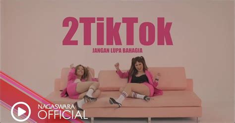 Lirik Lagu Jangan Lupa Bahagia 2tiktok Yang Viral Di Tiktok