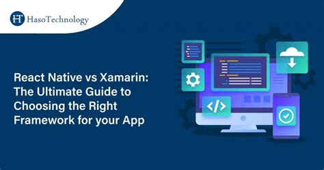 React Native Vs Xamarin The Ultimate Guide To Choosing The Right