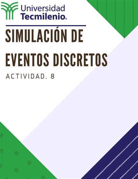 Act 8 Simulación de eventos AI SIMULACIÓN DE EVENTOS DISCRETOS A C T