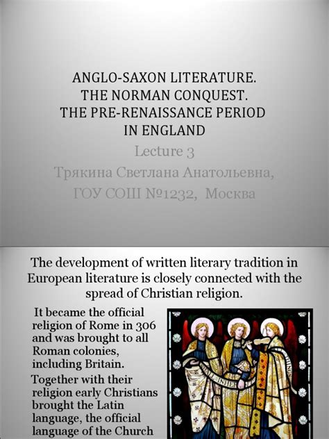 Anglo Saxon Literature The Norman Conquest The Pre Renaissance Period