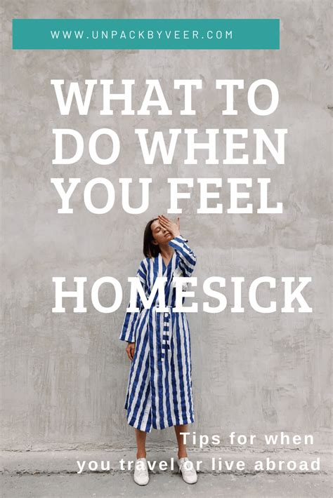 What To Do When You Feel Homesick Travel And Life Abroad Unpack