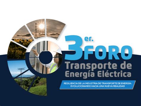 Tercer Foro De Transporte De EnergÍa ElÉctrica Amm Revista Digital