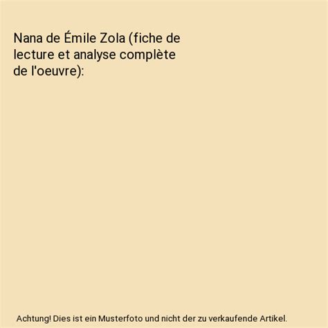 Nana de Émile Zola fiche de lecture et analyse complète de l oeuvre