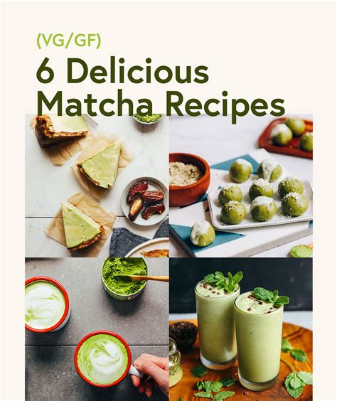 6 Delicious Matcha Recipes - Minimalist Baker