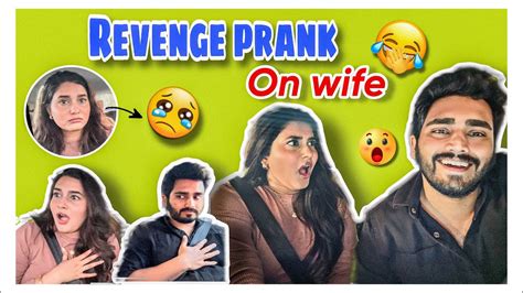 Revenge Prank On Wife 😱 She Cried 😰 Prank Gone Wrong 🤣 Nach Youtube