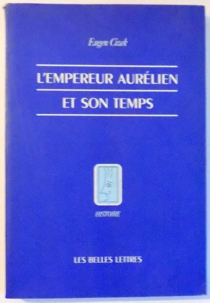 L EMPEREUR AURELIEN ET SON TEMPS De EUGEN CIZEK 1994