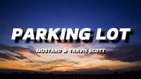 Mustard Travis Scott Parking Lot Lyrics Youtube