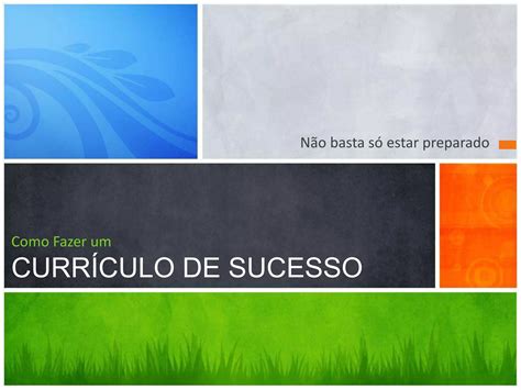 Como Fazer Um Curr Culo De Sucesso Ppt