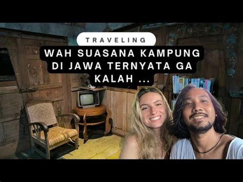 Mengunjungi Kampungya Pak Le Di Jawa Gak Nyangka Bakal Begini YouTube