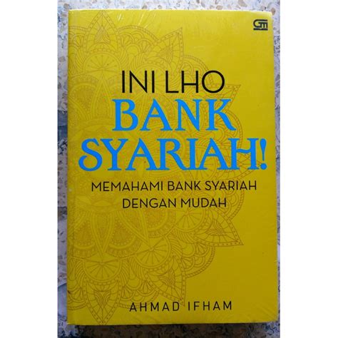 Jual Buku Ini Lho Bank Syariah Memahami Bank Syariah Dengan Mudah