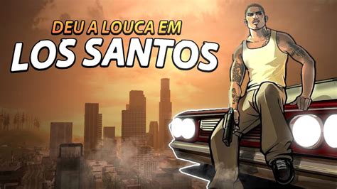 Dominando Los Santos Zerando Sem Mod Gta San Andreas Youtube