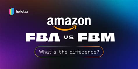 Amazon Fba Vs Fbm Whats The Difference Hellotax