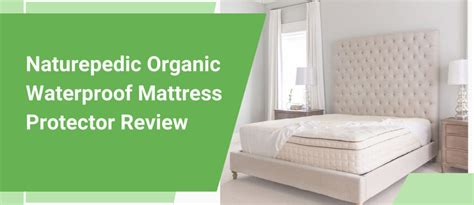 Naturepedic Organic Waterproof Mattress Protector Review