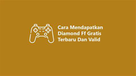 5 Cara Mendapatkan Diamond FF Gratis Terbaru Dan Valid