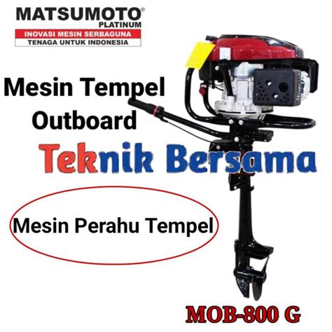 Jual Mesin Tempel Outboard Matsumoto Mob G Tak Shopee Indonesia