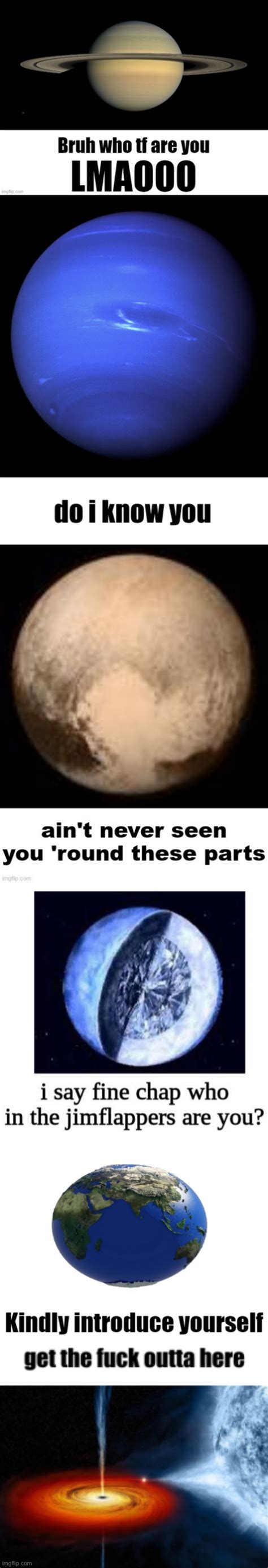 Image Tagged In Ultimate Bruh Who Tf Are You Get The Fuck Outta Here