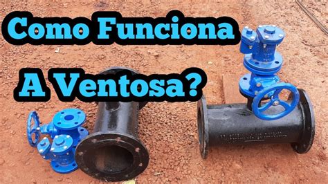 Como Funciona uma Ventosa Água Potável Adutora YouTube