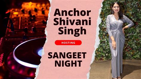 Anchor Shivani Singh Sangeet Anchor Wedding Anchor How To Do