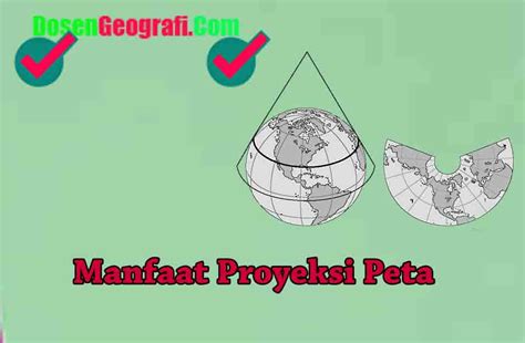 Pengertian Proyeksi Peta Sifat Jenis Dan 3 ManfaatnyaIlmu Geografi