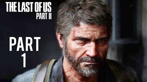 The Last Of Us 2 Ps4 Walkthrough Gameplay Part 1 The Last Of Us 2 Youtube