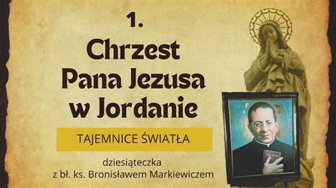 CHRZEST PANA JEZUSA W JORDANIE 1 tajemnica światła YouTube