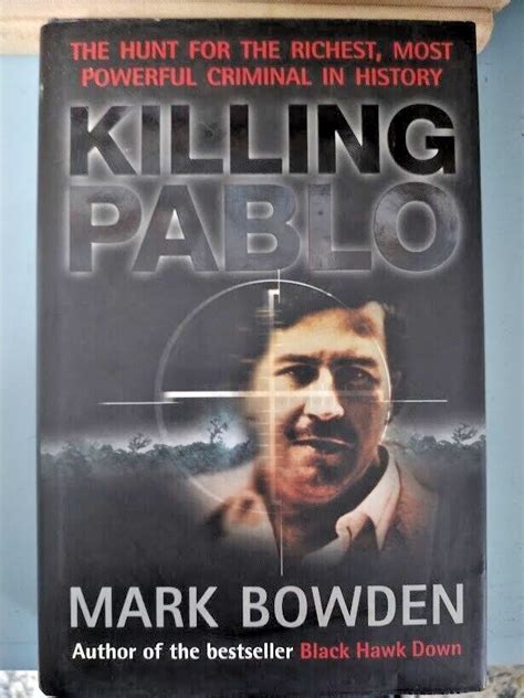 Killing Pablo The Hunt History By Mark Bowden 2001 HC DJ 1st 1st