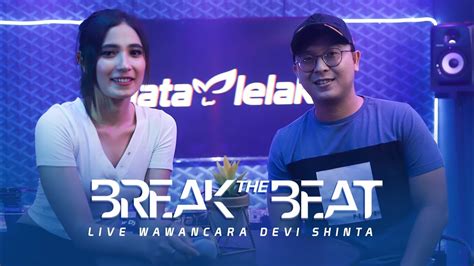 DJ BREAKBEAT DEVI SHINTA SEGMEN 3 3 WAWANCARA LIVE STUDIO 2