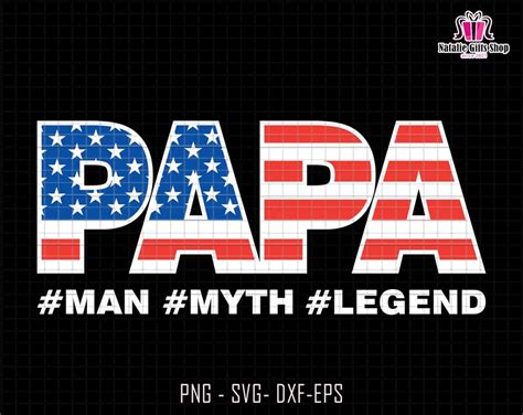 Papa Man Myth Legend Svg American Flag Svg Papa Svg Papa Etsy