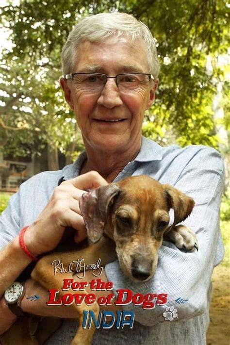 Paul Ogrady For The Love Of Dogs India Tv Series 2018 2018