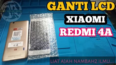 Cara Mudah Ganti Lcd Xiaomi Redmi A Belajar Mudah Servis Pemula