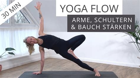 Yoga Für Starke Arme Schultern And Bauch 30 Min Vinyasa Yoga Mittelstufe And Fitte Anfänger Youtube